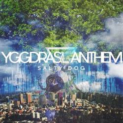 Salty Dog (JAP) : Yggdrasil Anthem